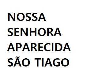 NOSSA SENHORA APARECIDA –  SÃO TIAGO