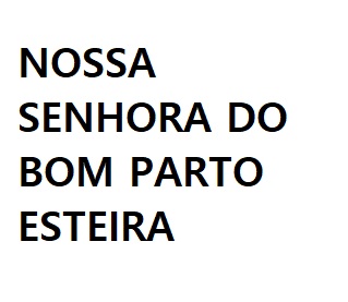 NOSSA SENHORA DO BOM PARTO – ESTEIRA